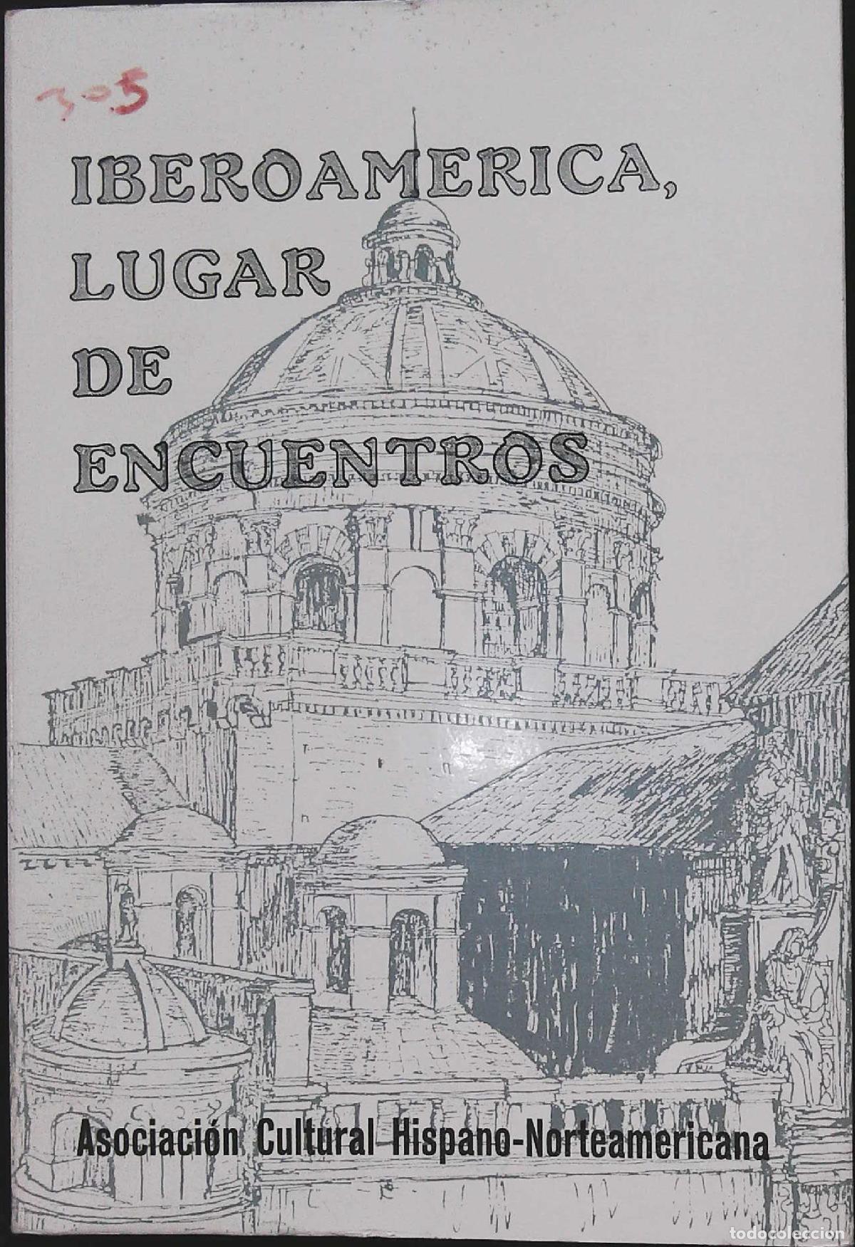 Libros: VV. AA.- - Iberoamerica, Lugar De Encuentro. - Foto 1