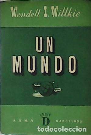 Libros: WILLKIE, Wendell.- - Un mundo. - Foto 1