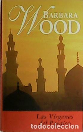 Libros: WOOD, B&aacute;rbara.- - Las V&iacute;rgenes del Para&iacute;so. - Foto 1