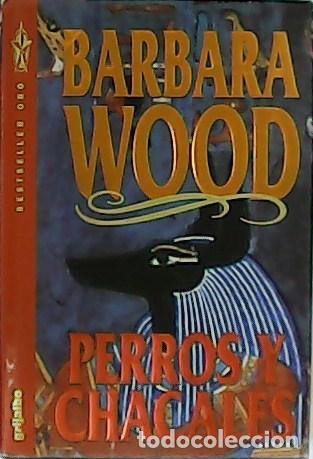 Libros: WOOD, B&aacute;rbara.- - Perros y chacales. - Foto 1