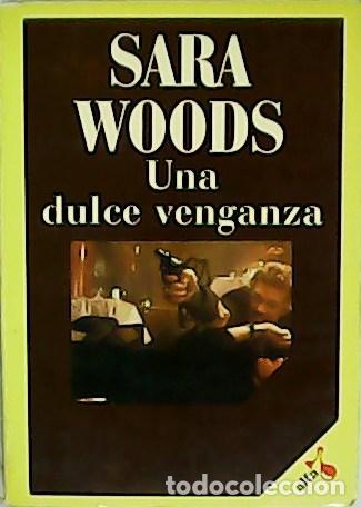 Libros: WOODS, Sara.- - Una dulce venganza. - Foto 1