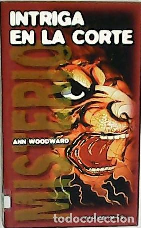 Libros: WOODWARD, Ann.- - Intriga en la corte. Misterio. - Foto 1
