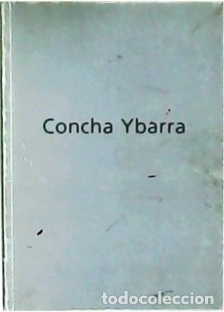 Libros: YBARRA, Concha.- - Concha Ybarra: Bodegones (Mayo-junio 1998). Presentaci&oacute;n de Joaqu&iacute;n S&aacute;enz Cembran
