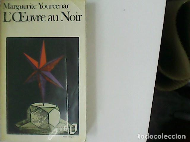 Libros: YOURCENAR, Marguerite.- - L&acute;Oeuvre au Noir. - Foto 1