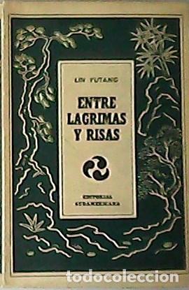 Libros: YUTANG, Lin.- - Entre l&aacute;grimas y risas. - Foto 1