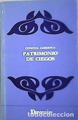 Libros: ZARDOYA, Concha.- - Patrimonio de ciegos. - Foto 1