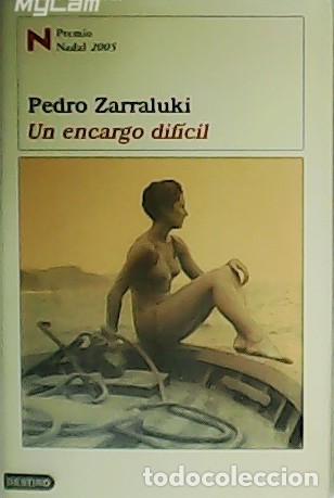 Libros: ZARRALUKI, Pedro.- - Un encargo dif&iacute;cil. Premio Nadal 2005. - Foto 1