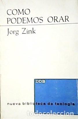 Libros: ZINK, Jorg.- - C&oacute;mo podemos orar. - Foto 1