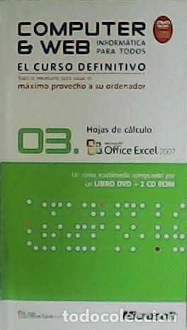 Libros: VV. AA.- - Computer & Web. Inform&aacute;tica para todos. N&ordm; 03 Hojas de c&aacute;lculo. Office Excel 2007. Un lib - Foto 1