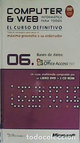 Libros: VV. AA.- - Computer & Web. Inform&aacute;tica para todos. N&ordm; 06 Base de datos. Office Access 2007. Un libro - Foto 1
