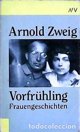Libros: ZWEIG, Arnold.- - Vorfr&uuml;hling. Frauengeschichten. - Foto 1