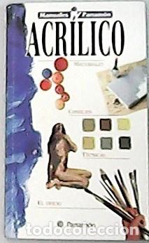 Libros: VV.AA.- - Acr&iacute;lio. Materiales, consejos, t&eacute;cnicas, el oficio. - Foto 1