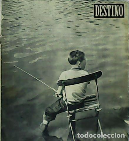 Libros: DESTINO. Segunda &eacute;poca. A&ntilde;o XIX. N&ordm; 942. - Foto 1