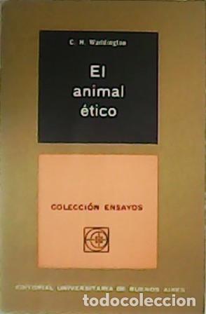 Libri di seconda mano: WADDINGTON, C.H.- - El animal &eacute;tico.