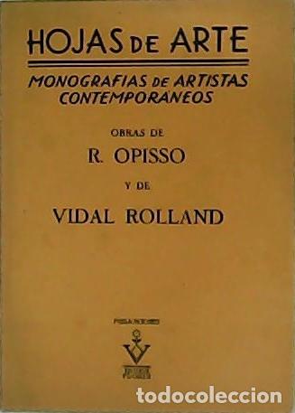 Libri di seconda mano: HOJAS DE ARTE. Monograf&iacute;as de artistas contempor&aacute;neos. Obras de R. Oposso y de Vidal Rolland.