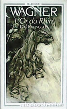 Libros: WAGNER, Richard.- - L&acute;or du Rhin - Das rheingold. Pr&eacute;face par Marcel Doisy. - Foto 1