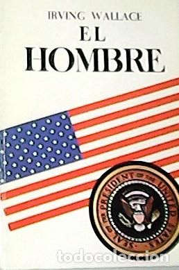 Libros: WALLACE, Irving.- - El hombre. Traducci&oacute;n de R. Andreu y a. Figas. - Foto 1