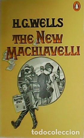 Libros: WELLS, H.G.- - The New Machiavelli. - Foto 1