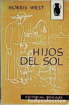 Libros: WEST, Morris.- - Hijos del sol. Traducci&oacute;n de Estela Lorca de Rojo. - Foto 1