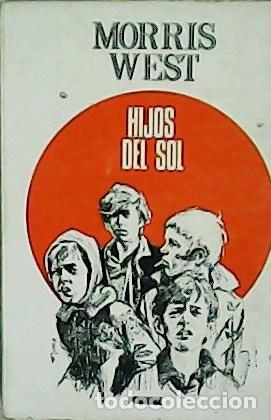 Libros: WEST, Morris.- - Hijos del sol. Traducci&oacute;n de Estela Lorca de Rojo. - Foto 1