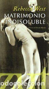 Libros: WEST, Rebecca.- - Matrimonio indisoluble. - Foto 1