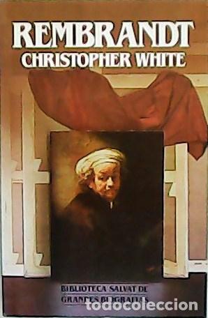 Libros: WHITE, Christopher.- - Rembrandt. Pr&oacute;logo de Josep Guinovart. - Foto 1