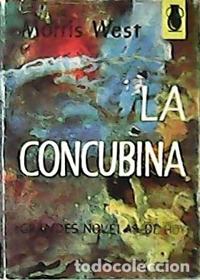 Libros: WEST, Morris.- - La concubina. Traducci&oacute;n de Carlos Vega. - Foto 1