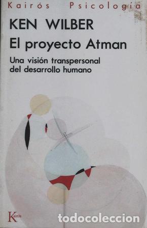Libros: WILBER, Ken.- - El proyecto Atman. Una visi&oacute;n transpersonal del desarrollo humano. - Foto 1