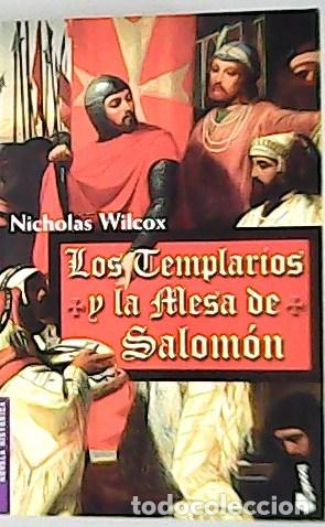 Libros: WILCOX, Nicholas.- - Los Templarios y la Mesa de Salomon. - Foto 1