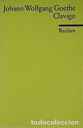 Libros: WOLFGANG GOETHE, Johann.- - Clavigo. - Foto 1