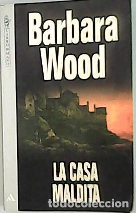 Libros: WOOD, Barbara.- - La casa maldita. - Foto 1