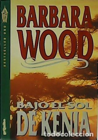 Libros: WOOD, B&aacute;rbara.- - Bajo el sol de Kenia. - Foto 1
