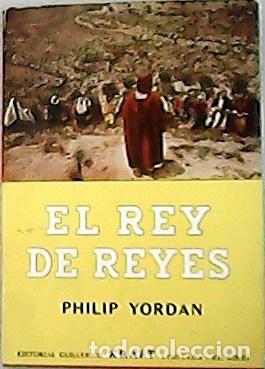 Libros: YORDAN, Philip.- - El Rey de Reyes. Versi&oacute;n castellana de Rub&eacute;n Dar&iacute;o. - Foto 1