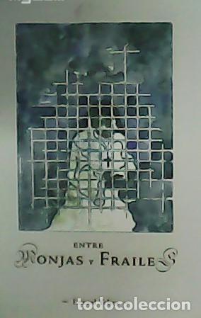 Libros: YEBRA, Ismael.- - Entre Monjas y frailes. - Foto 1