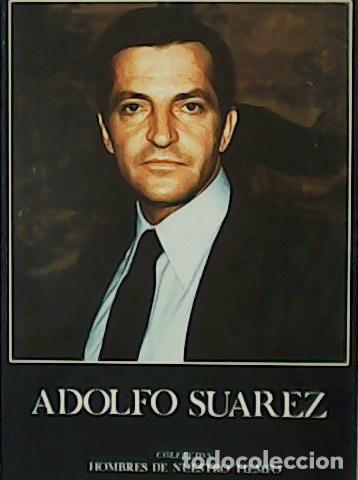 Libros: Adolfo Su&aacute;rez. - Foto 1
