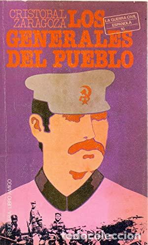 Libros: ZARAGOZA, Crist&oacute;bal.- - Los Generales del pueblo. - Foto 1