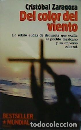 Libros: ZARAGOZA, Crist&oacute;bal.- - Del color del viento. Novela. - Foto 1
