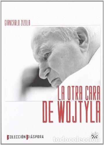 Libros: ZIZOLA, Giancarlo.- - La otra cara de Wojtyla. - Foto 1