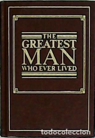 Libros: The greatest man who ever lived.