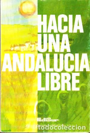 Libros: Hacia una Andaluc&iacute;a libre. - Foto 1