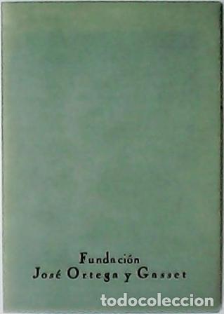 Libros: Fundaci&oacute;n Jos&eacute; Ortega y Gasset. - Foto 1