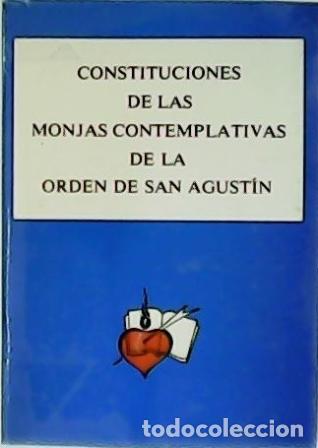 Libros: Constituciones de las Monjas Contemplativas de la Orden de San Agust&iacute;n.