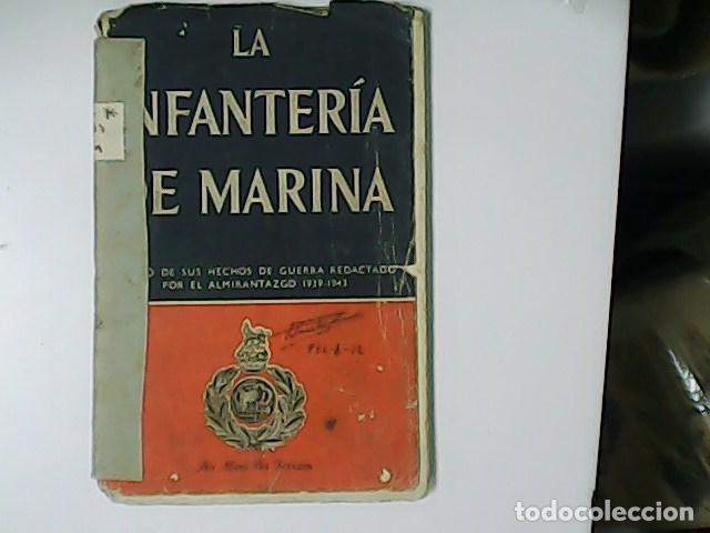 Libros: La Infanter&iacute;a de Marina. Relato de sus hechos de guerra redactado por el Almirantazgo, 1939-1943.