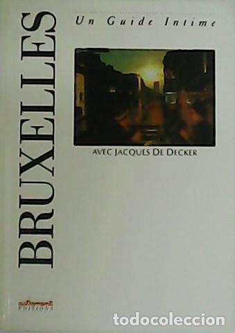 Libros: Bruxelles avec Jacques de Decker. Un Guide Intime. - Foto 1