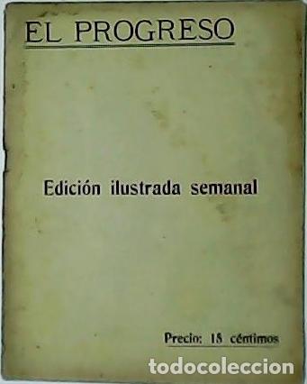 Libros: EL PROGRESO. Edici&oacute;n Ilustrada. A&ntilde;o IV. N&ordm;18. - Foto 1
