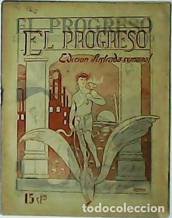 Libros: EL PROGRESO. Edici&oacute;n Ilustrada Semanal. A&ntilde;o IV. N&ordm;21. - Foto 1