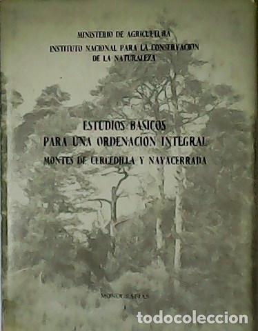 Libros: Estudios b&aacute;sicos para una ordenaci&oacute;n integral. Montes de Cercedilla y Navacerrada. - Foto 1