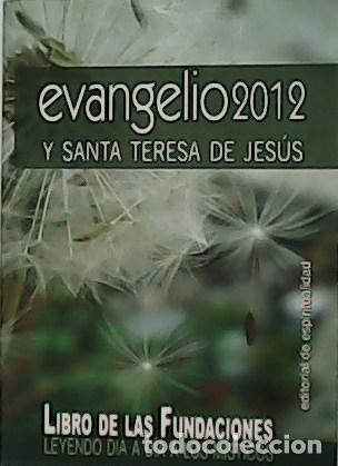 Libros: Evangelio 2012 y Santa Teresa de Jes&uacute;s. Libro de las Fundaciones.