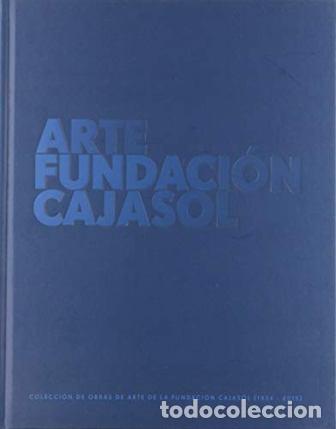 Libros: Arte Fundaci&oacute;n Cajasol. - Foto 1