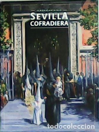 Libros: SEVILLA COFRADIERA. SEMANA SANTA 2019. N&ordm; 15.